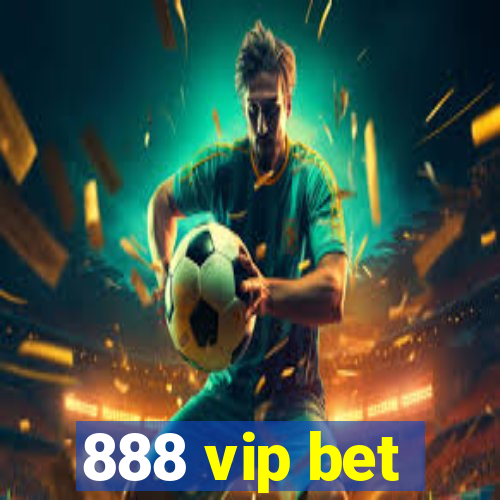 888 vip bet